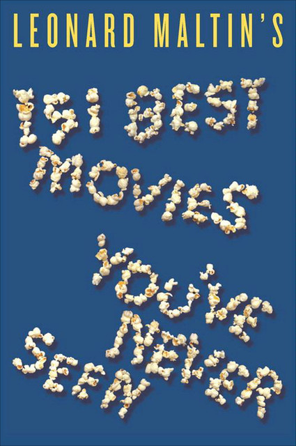 Leonard Maltin's 151 Best Movies You've Never Seen, Leonard Maltin