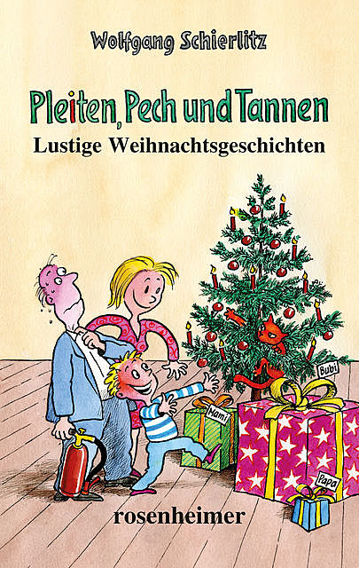Pleiten, Pech und Tannen – Lustige Weihnachtsgeschichten, Wolfgang Schierlitz