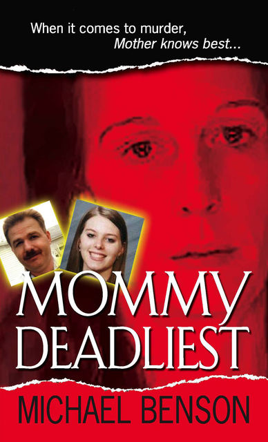 Mommy Deadliest, Michael Benson