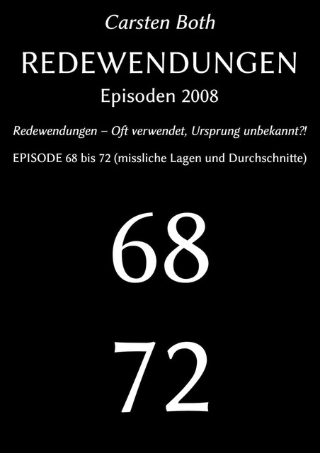 Redewendungen: Episoden 2008, Carsten Both