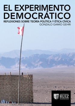 El experimento democrático, Gonzalo Gamio Gehri