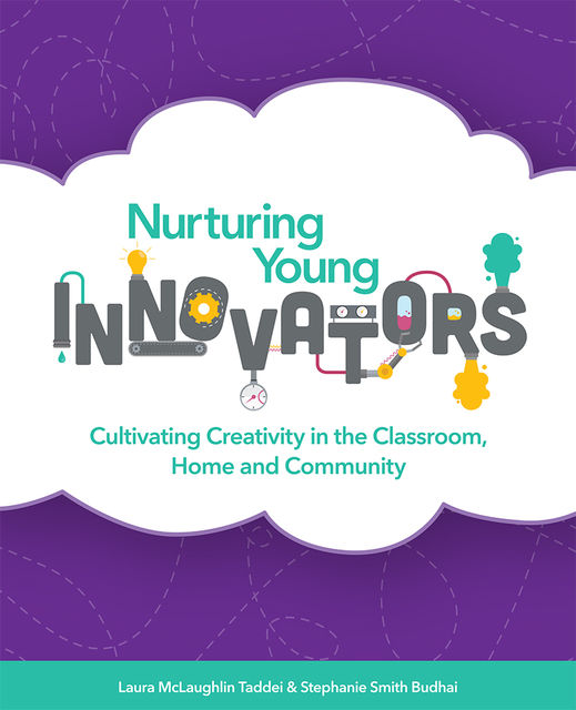 Nurturing Young Innovators, Laura McLaughlin Taddei, Stephanie Smith Budhai
