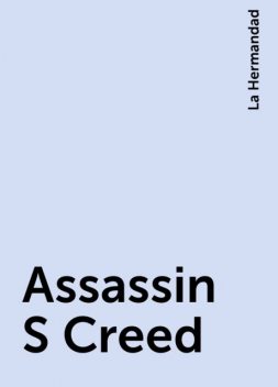 Assassin S Creed, La Hermandad