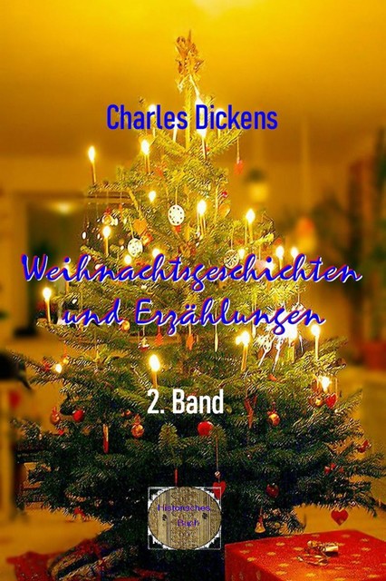 Weihnachtsgeschichten und Erzählungen, 2. Band, Charles Dickens