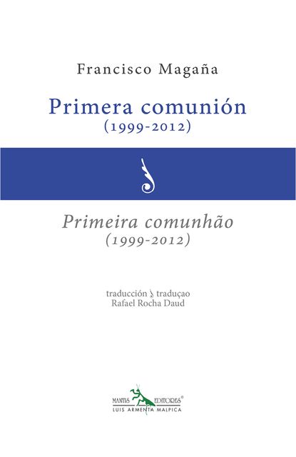 Primera comunión (1999–2012) – Primeira comunhão (1999–2012), Francisco Magaña
