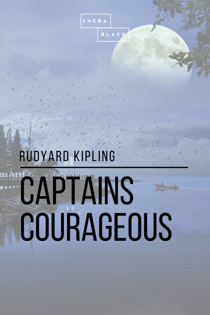 Captains Courageous, Joseph Rudyard Kipling, Sheba Blake