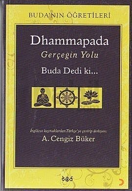Dhammapada Gerçeğin Yolu Buda Dedi ki, Cengiz Büker