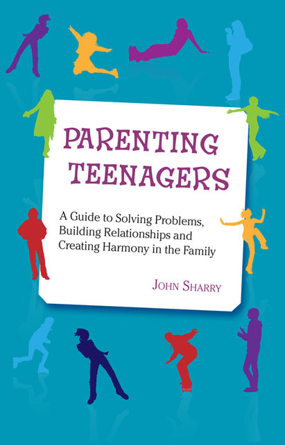 Parenting Teenagers, John Sharry