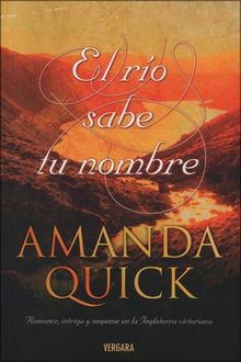 El Río Sabe Tu Nombre, Amanda Quick