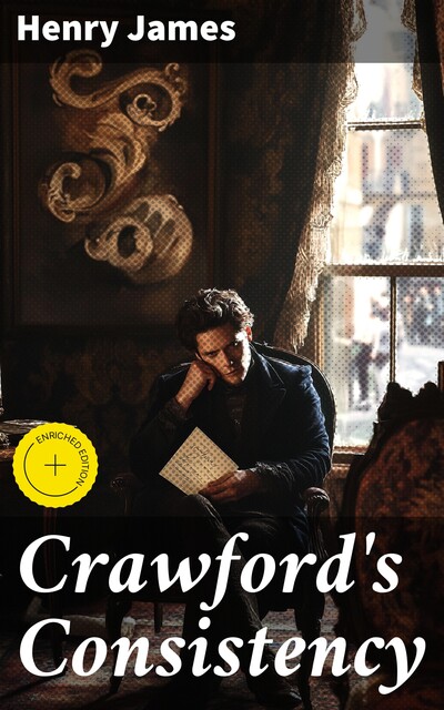 Crawford's Consistency, Henry James
