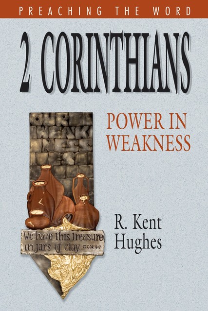 2 Corinthians, R. Kent Hughes