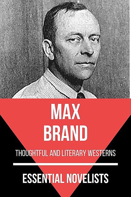 Essential Novelists – Max Brand, Max Brand, August Nemo