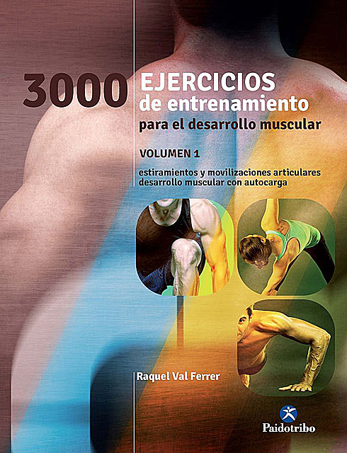 Tres 1000 ejercicios del desarrollo muscular, Raquel Val Ferrer