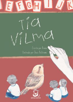 Tia Vilma, Bruno