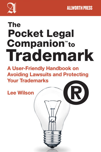 The Pocket Legal Companion to Trademark, Lee Wilson