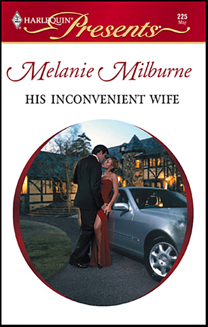 His Inconvenient Wife, Melanie Milburne