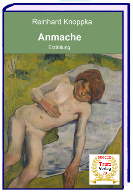 Anmache, Reinhard Knoppka
