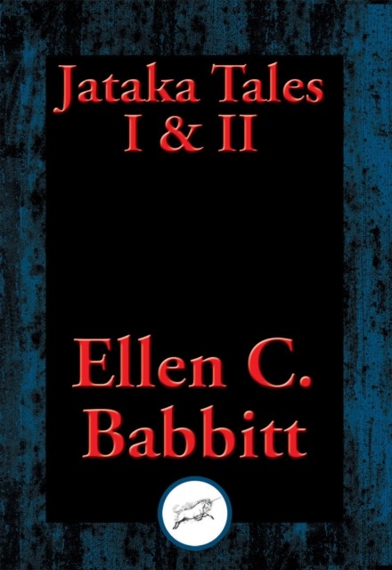 Jataka Tales I & II, Ellen C.Babbitt