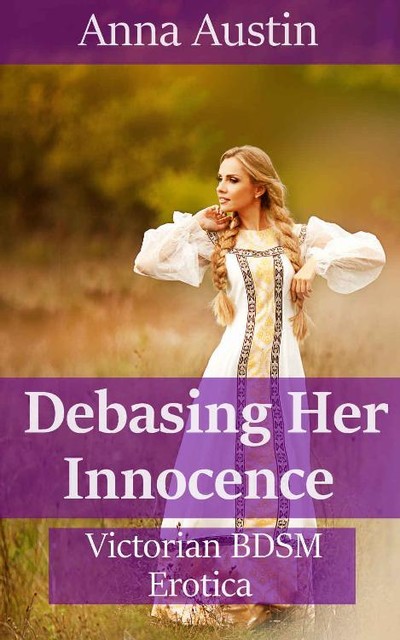 Debasing Her Innocence, Anna Austin