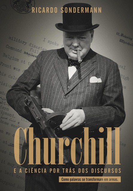 Churchill e a ciência por trás dos discursos, Ricardo Sondermann