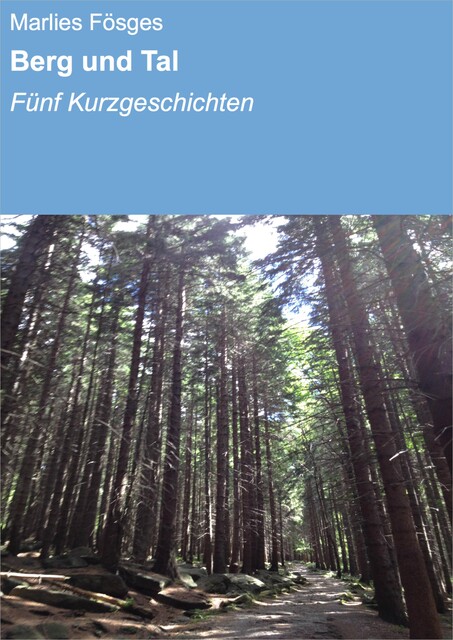 Berg und Tal, Marlies Fösges