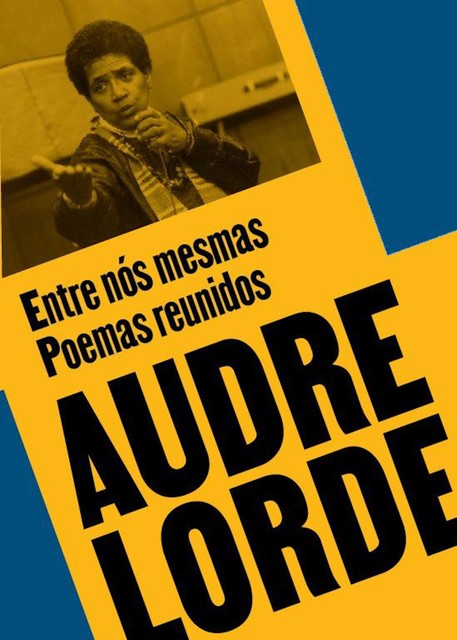 Entre nós mesmas, Audre Lorde