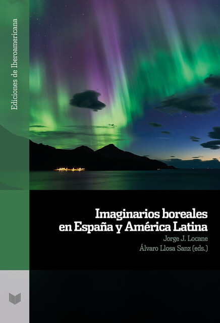 Imaginarios boreales en España y América Latina, Jorge J. Locane, Álvaro Llosa Sanz