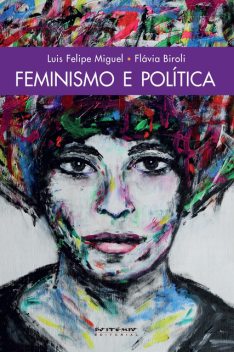 Feminismo e política, Luis Felipe Miguel, Flávia Biroli