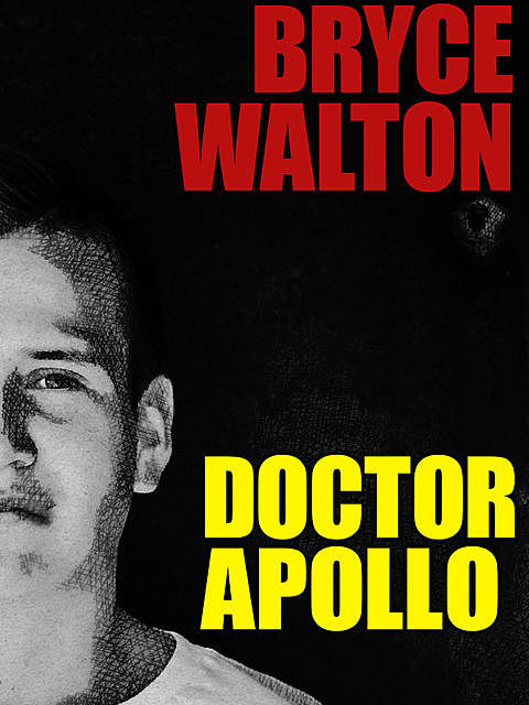 Doctor Apollo, Bryce Walton