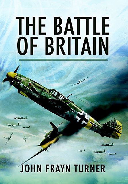 The Battle of Britain, John Frayn Turner