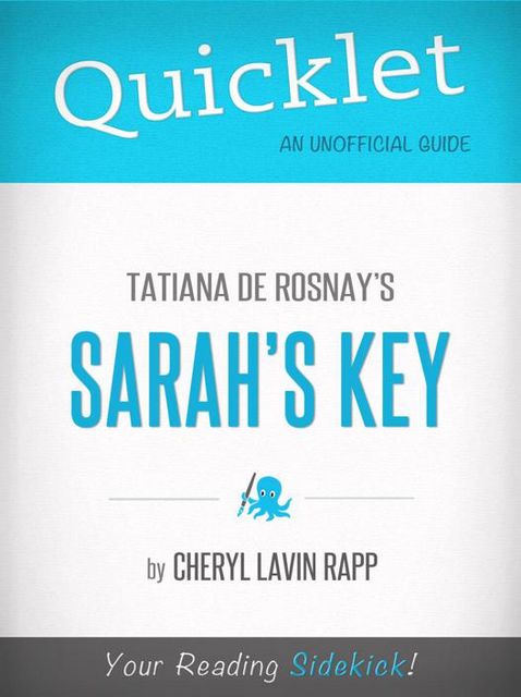 Quicklet on Tatiana de Rosnay's Sarah's Key, Cheryl Lavin Rapp