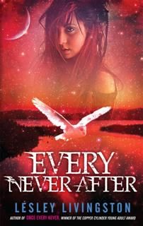 Every Never After, Lesley Livingston
