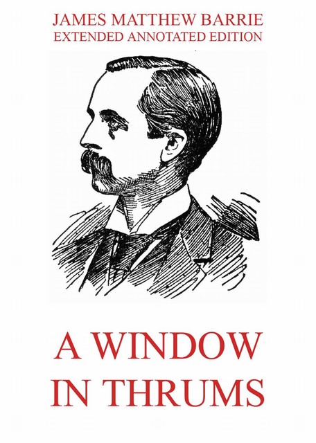 A Window in Thrums, J. M. Barrie