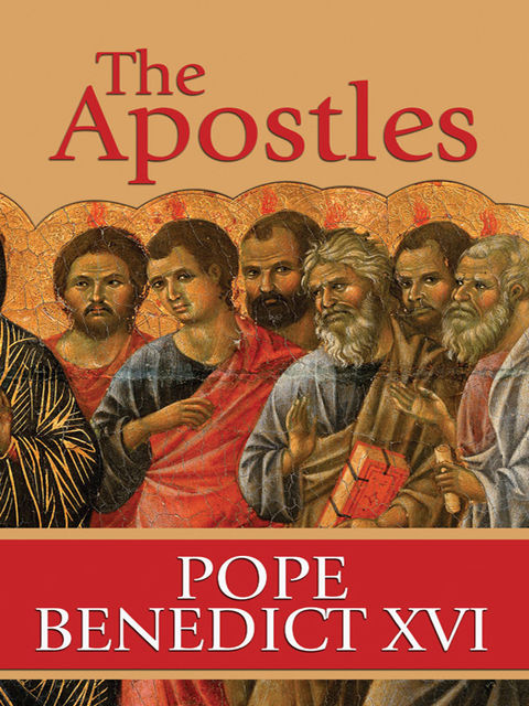The Apostles, Pope Benedict XVI
