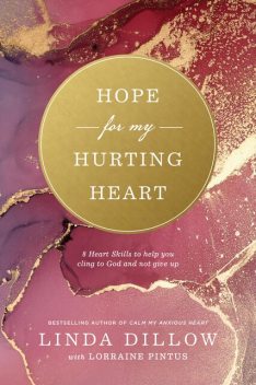 Hope for My Hurting Heart, Linda Dillow