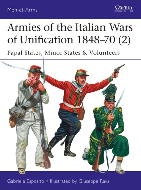 Armies of the Italian Wars of Unification 1848–70, Gabriele Esposito