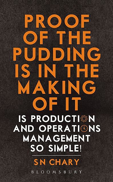 Proof of The Pudding Is In The Making Of It, S.N.Chary