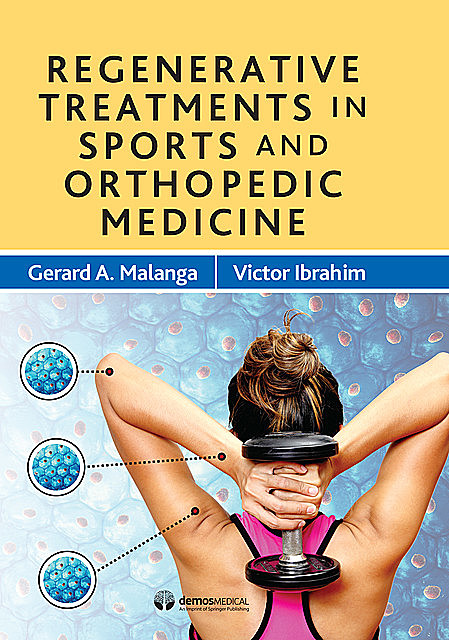 Regenerative Treatments in Sports and Orthopedic Medicine, Gerard Malanga, Victor Ibrahim