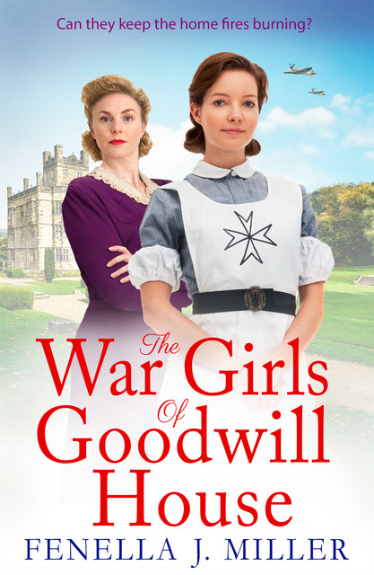 The War Girls of Goodwill House, Fenella Miller