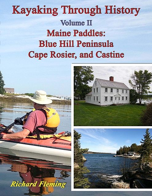 Kayaking Through History – Volume II – Maine Paddles, Richard Fleming