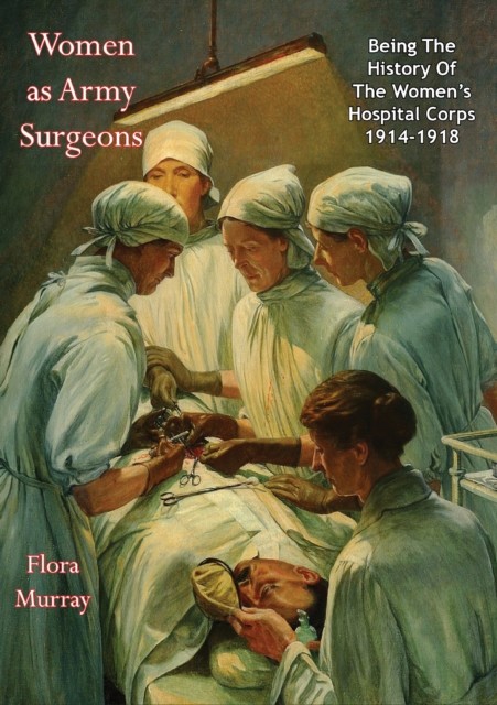 Women as Army Surgeons, Flora Murray