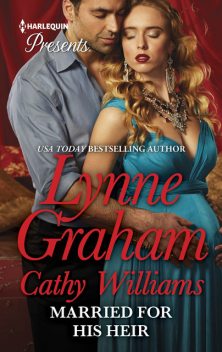 Married for His Heir, Cathy Williams, Lynne Graham
