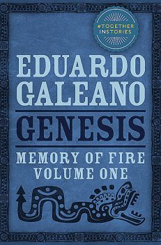 Genesis, Eduardo Galeano