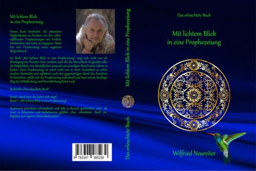 Mit lichtem Blick in eine Prophezeiung, Wilfried Neureiter