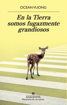 En la Tierra somos fugazmente grandiosos, Ocean Vuong