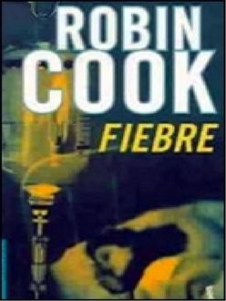 Fiebre, Robin Cook