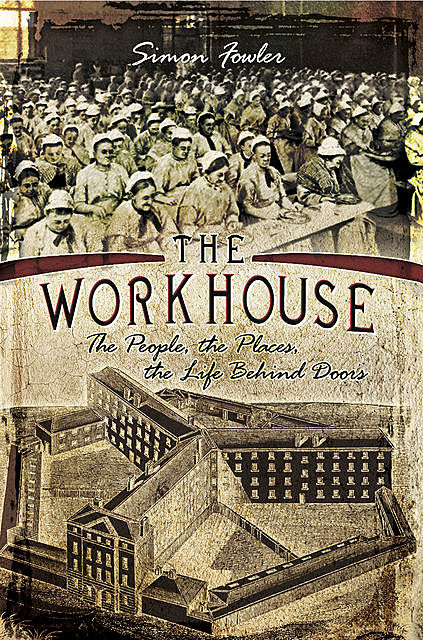 The Workhouse, Simon Fowler