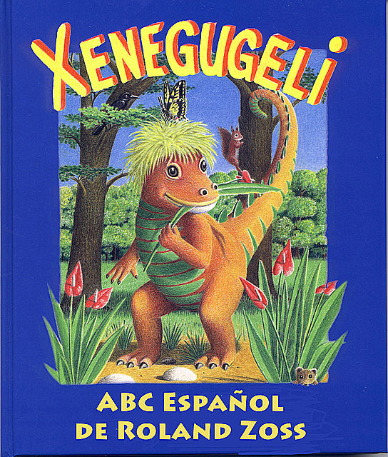ABC Xenegugeli, Español, Roland Zoss