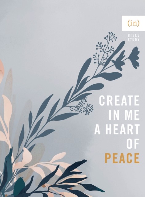 Create in Me a Heart of Peace, Courage