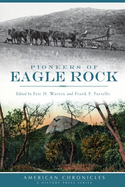 Pioneers of Eagle Rock, Eric Warren, Frank F. Parrello